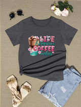 LIFE HAPPENS COFFEE HELPS Round Neck T-Shirt